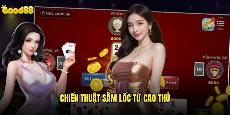Sâm lốc good88 có giống với Tiến lên miền Nam không? 3 Chiến thuật sâm lốc từ cao thủ