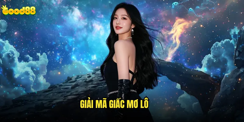 Giải mã giấc mơ lô