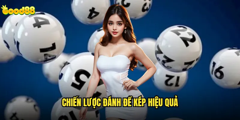 Đánh đề kép good88 có rủi ro cao hơn đề thường? 3 Chiến lược đánh đề kép hiệu quả